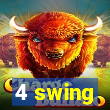 4 swing